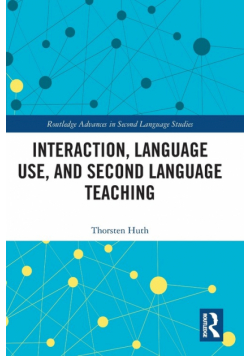 Interaction, Language Use, and Second Language Teaching
