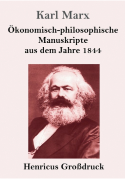 Ökonomisch-philosophische Manuskripte aus dem Jahre 1844 (Großdruck)