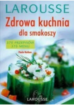Zdrowie kuchnia dla smakoszy