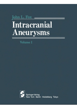 Intracranial Aneurysms Volume 1