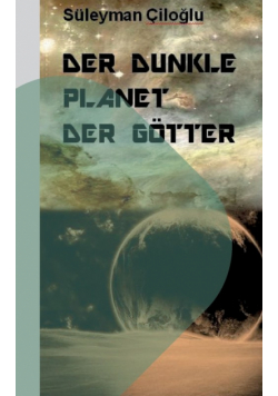 Der dunkle Planet der Götter