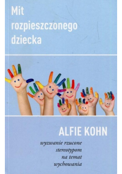Mit rozpieszczonego dziecka