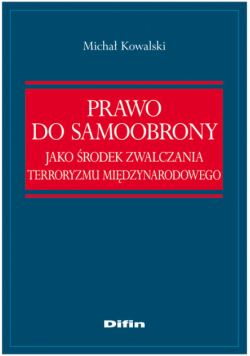 Prawo do samoobrony jako środek zwalczania terroryzmu międzynarodowego