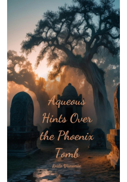 Aqueous Hints Over the Phoenix Tomb