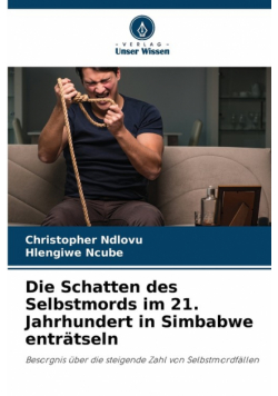 Die Schatten des Selbstmords im 21. Jahrhundert in Simbabwe enträtseln