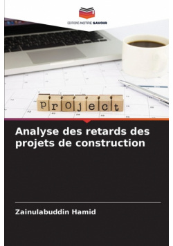Analyse des retards des projets de construction