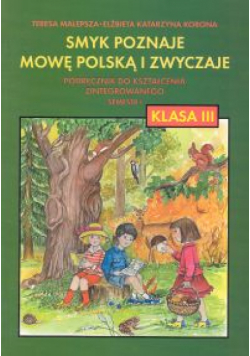 Smyk poznaje mowę polską i zwyczaje 3 Podręcznik Semestr 1