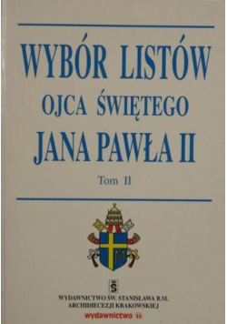 Wybór listów Ojca Świętego Jana Pawła II Tom II