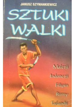 Sztuki walki Malezji Indonezji Filipin Birmy Tajlandi