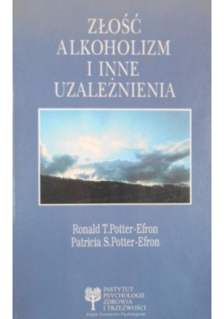 Złość, alkoholizm i inne uzależnienia