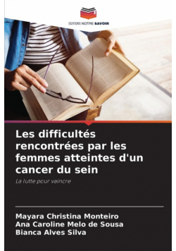 Les difficultés rencontrées par les femmes atteintes d'un cancer du sein