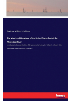 The Musci and Hepaticae of the United States East of the Mississippi River