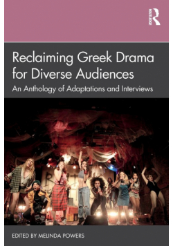 Reclaiming Greek Drama for Diverse Audiences
