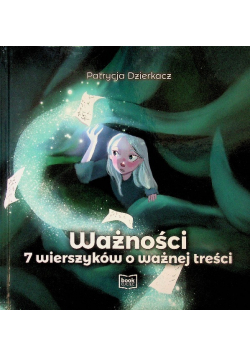 Ważności 7 wierszyków o ważnej treści