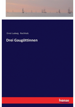 Drei Gaugöttinnen