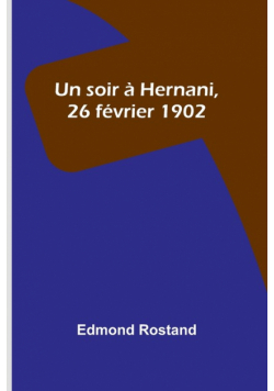 Un soir à Hernani, 26 février 1902