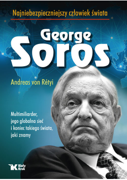 Georg Soros najniebezpieczniejszy człowiek świata