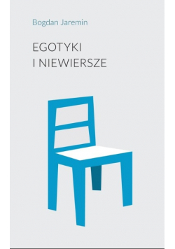 Egotyki i niewiersze