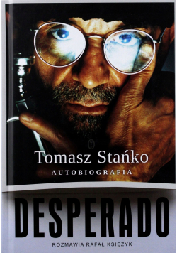 Tomasz Stańko Desperado Autobiografia Desperado rozmowa