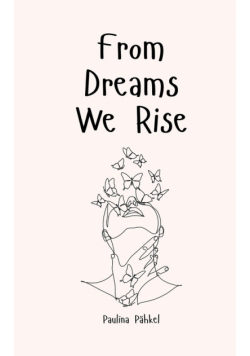 From Dreams We Rise