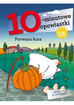 10-minutowe opowiastki. Porwana kura