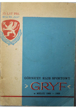 Górniczy Klub Sportowy Gryf w Mielcu 1909 1969