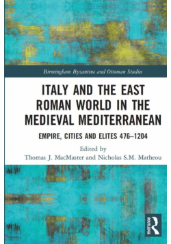 Italy and the East Roman World in the Medieval Mediterranean