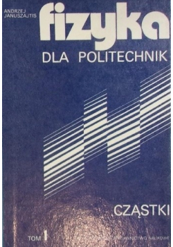 Fizyka dla politechniki tom 1