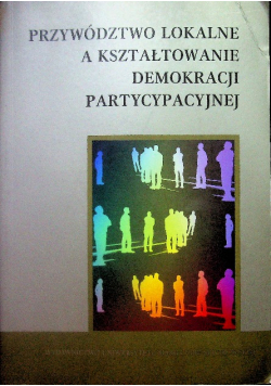 Przywództwo lokalne a kształtowanie demokracji partycypacyjnej
