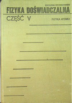 Fizyka doświadczalna część V