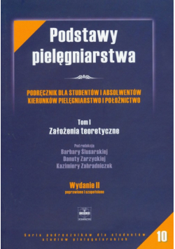 Podstawy pielęgniarstwa tom 1 Założenia teoretyczne Podręcznik