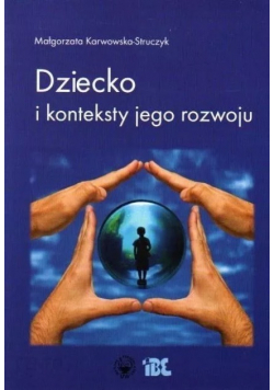 Dziecko i konteksty jego rozwoju