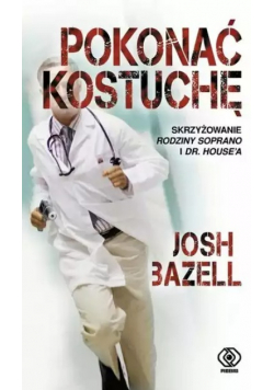 Pokonać kostuchę
