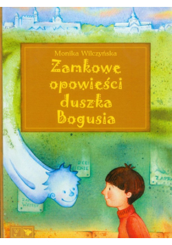 Zamkowe opowieści duszka Bogusia