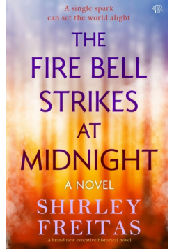 The Fire Bell Strikes at Midnight