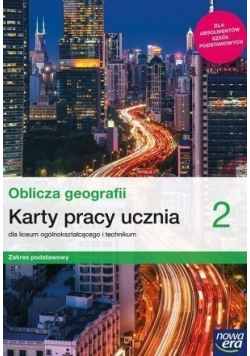 Oblicza Geografii 2 Karty pracy ucznia Zakres podstawowy