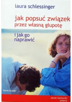 Jak popsuć związek prze własna głupotę