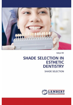 Shade Selection In Esthetic Dentistry