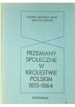 Przemiany społeczne w królestwie polskim 1815 1864