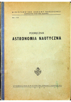 Podręcznik Astronomia nautyczna 1950 r.