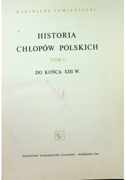 Historia chłopów polskich tom I