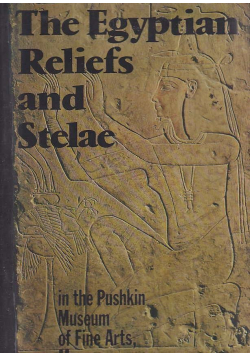 The Egyptian Reliefs and Stelae