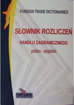 Kapusta Piotr - Słownik rozliczeń handlu zagranicznego polsko angielski