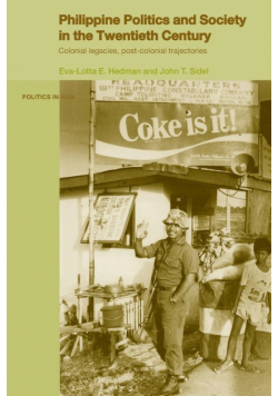 Philippine Politics and Society in the Twentieth Century