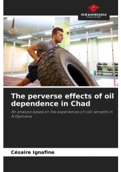 The perverse effects of oil dependence in Chad
