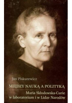 Miedzy nauką a polityką