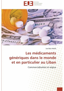 Les médicaments génériques dans le monde et en particulier au liban