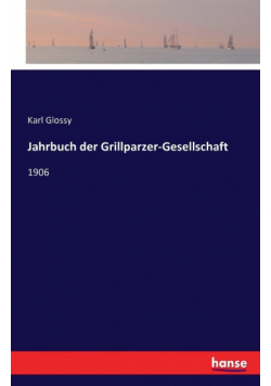 Jahrbuch der Grillparzer-Gesellschaft
