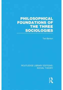 Philosophical Foundations of the Three Sociologies