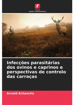 Infecções parasitárias dos ovinos e caprinos e perspectivas de controlo das carraças